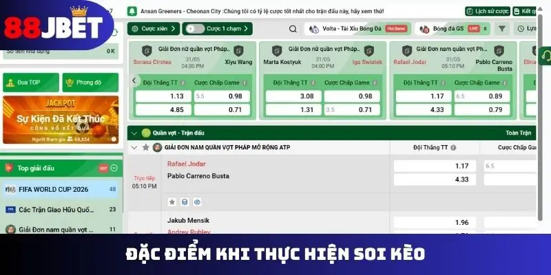 Đặc điểm nổi bật khi thực hiện soi kèo